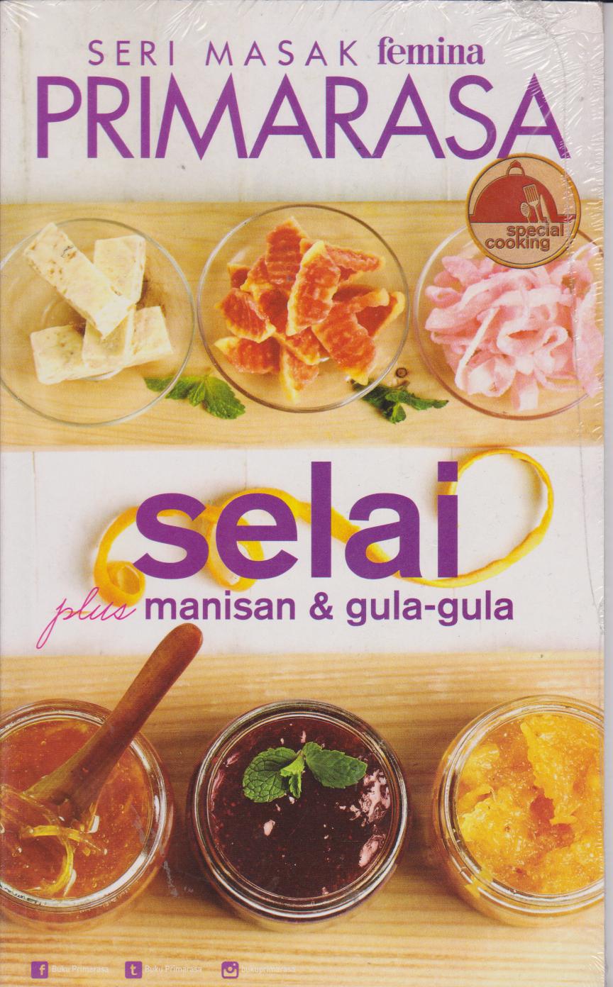 PRIMARASA SPECIAL COOKING: SELAI, MANISAN, DAN GULA-GULA 