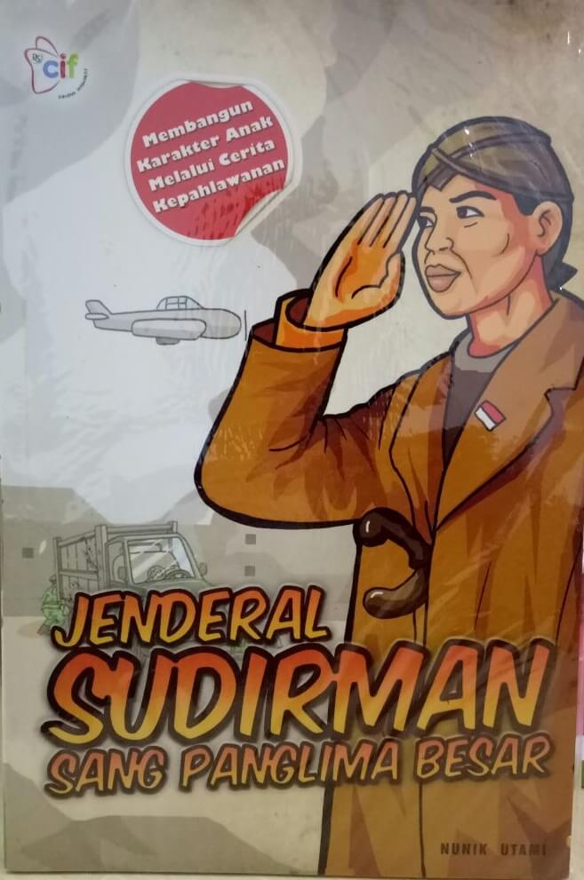 JEND__SUDIRMAN_SANG_PANGLIMA_BESAR.jpg JEND. SUDIRMAN SANG PANGLIMA BESAR