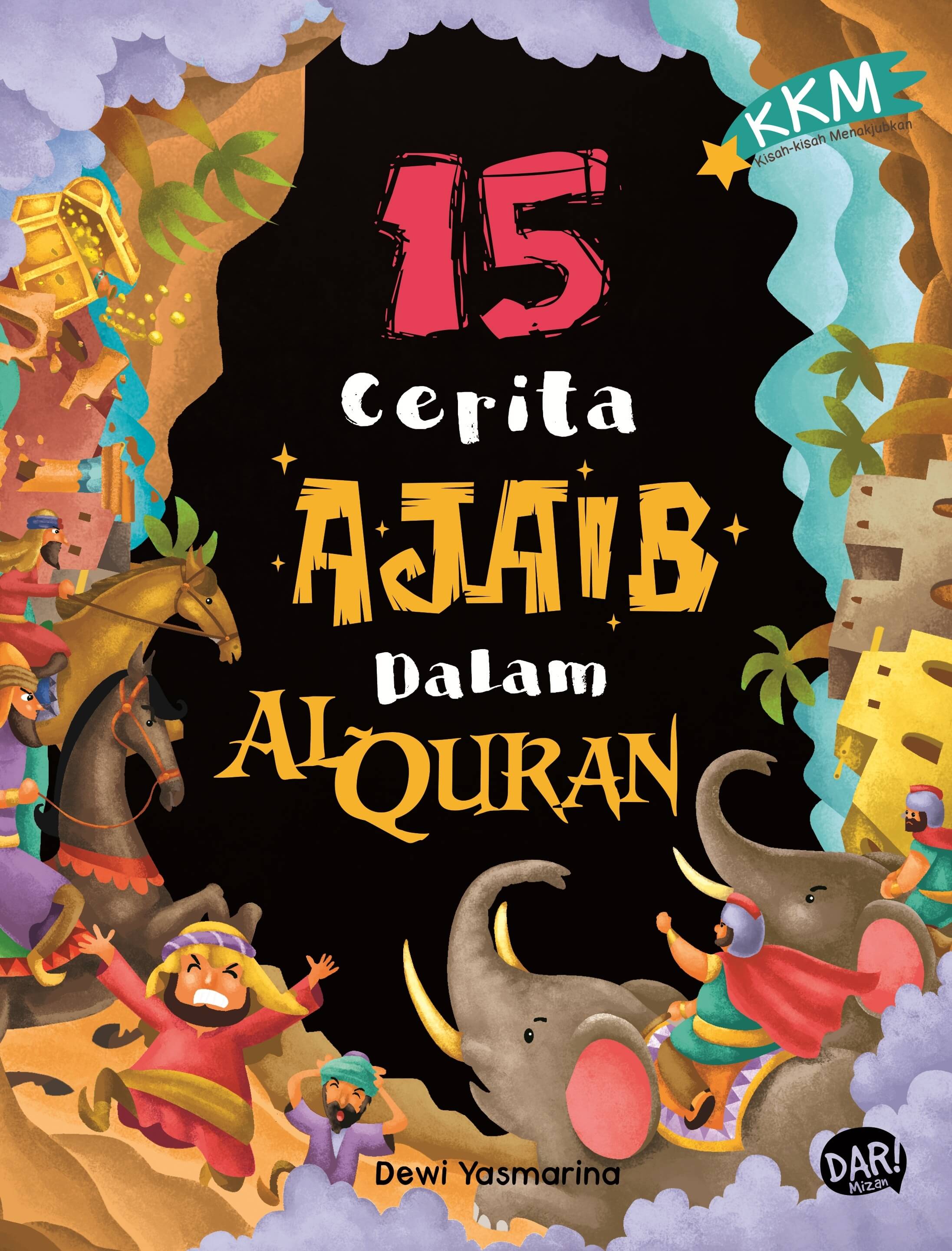 KKM_15_CERITA_AJAIB_DALAM_AL_QURAN.jpg KKM: 15 CERITA AJAIB DALAM AL QURAN