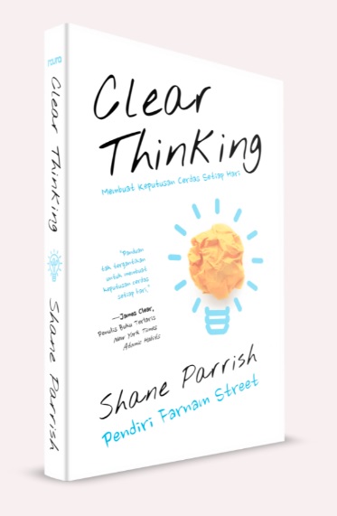 Buku Clear Thinking :… - Shane Parrish | Mizanstore