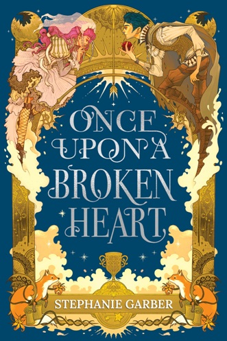 once upon a broken heart by stephanie garber