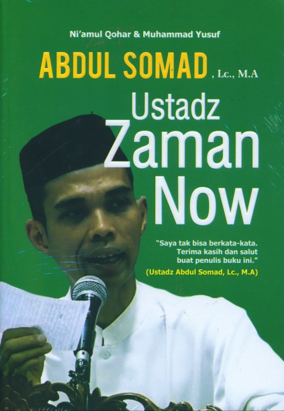 ABDUL SOMAD, LC., M.A : USTADZ ZAMAN NOW