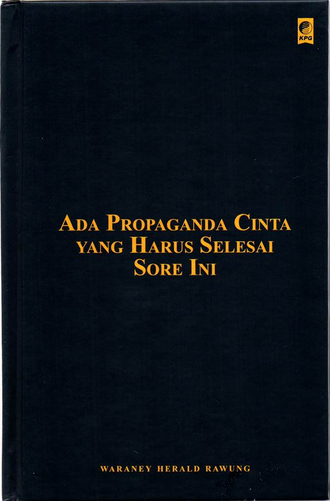 ADA PROPAGANDA CINTA YANG HARUS SELESAI SORE INI [WARANEY HERALD RAWUNG]