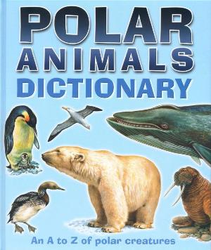 ANIMAL DICTIONARY: POLAR ANIMALS