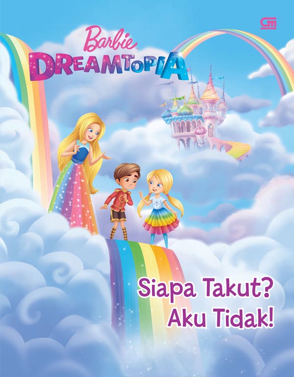 Buku BARBIE DREAMTOPIA: TAKUT?… - Mattel | Mizanstore