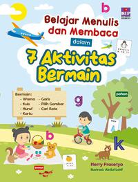 BELAJAR MENULIS DAN MEMBACA DALAM 7 AKTIVITAS BERMAIN
