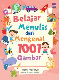 BELAJAR MENULIS DAN MENGENAL 1001 GAMBAR