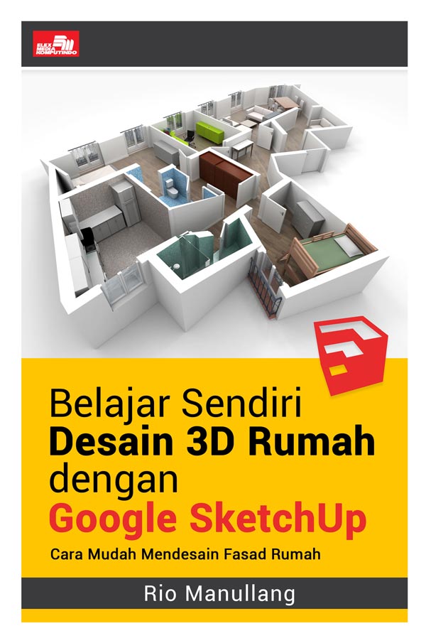 BELAJAR SENDIRI DESAIN 3D RUMAH DENGAN GOOGLE SKETCHUP