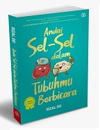 ANDAI SEL-SEL DALAM TUBUHMU BERBICARA
