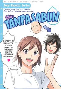 BODY REBUILD SERIES EDISI TANPA SABUN [YUUKI YUU  DAN  SOU]