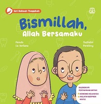 Seri Kalimah Thayyibah: Bismillah, Allah Selalu Bersamaku