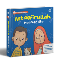 Seri Kalimah Thayyibah: Astaghfirullah, Maafkan Aku