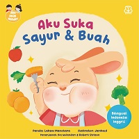 Seri Aku Anak Mandiri: Aku Suka Sayur dan Buah (Boardbook)