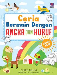 CERIA BERMAIN DENGAN ANGKA  DAN  HURUF UNTUK PAUD