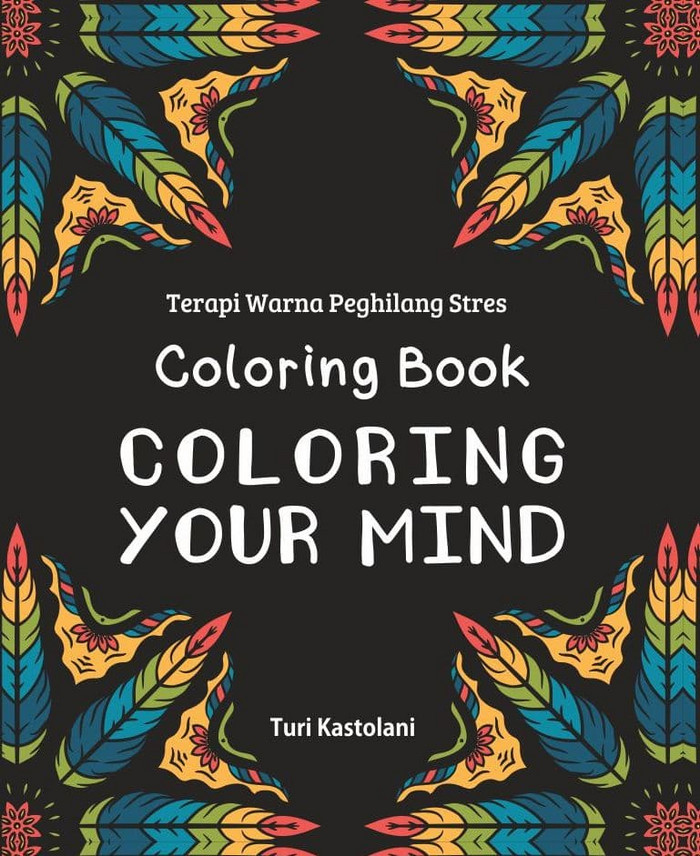 COLORING BOOK, COLORING YOUR MIND