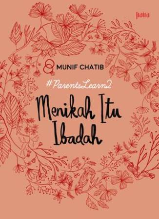 PARENTS LEARN-HC#2 MENIKAH ITU IBADAH