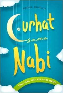 Buku Curhat Sama Nabi - ABDUL KHOLIQ | Mizanstore