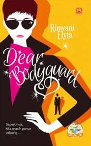 Buku Dear Bodyguard - RIAWANI ELYTA  Mizanstore