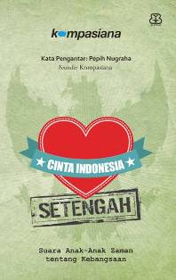 Buku Cinta Indonesia Setengah - KOMPASIANA | Mizanstore