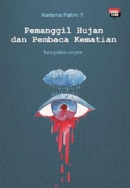 Buku PEMANGGIL HUJAN DAN… - Karisma Fahmi… | Mizanstore