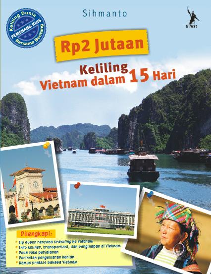 Rp2 Jutaan Keliling Vietnam dalam 15 Hari