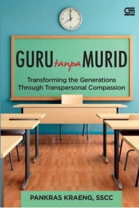 covGRM-1622_thumb.jpg GURU TANPA MURID: TRANSFORMING THE GENERATIONS TROUGH TRANSPERSO