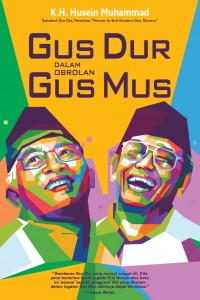 GUS DUR DALAM OBROLAN GUS MUS