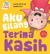 covNR-179_thumb.jpg SERI ANAK HEBAT: AKU BILANG TERIMA KASIH (BOARD BOOK)