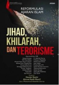 REFORMULASI AJARAN ISLAM JIHAD, KHILAFAH, DAN TERORISME