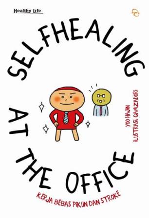 SELFHEALING AT THE OFFICE KERJA BEBAS PIKUN DAN STROKE