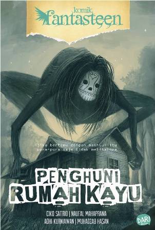KOMIK FANTASTEEN#47:PENGHUNI RUMAH KAYU