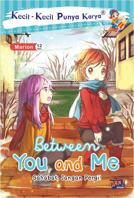KKPK.BETWEEN YOU AND ME: Sahabat, Jangan Pergi