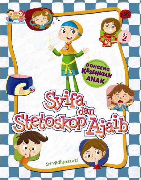 DAI: Syifa dan Stetoskop Ajaib. Dongeng Kesehatan Anak
