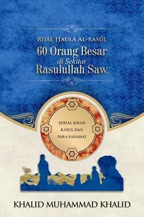 60 Orang Besar di Sekitar Rasulullah Saw.