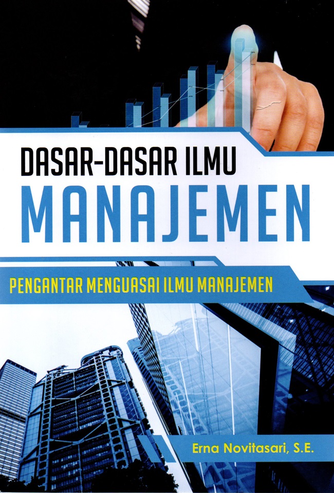 Buku DASAR-DASAR ILMU MANAJEMEN:… - Erna Novitasari,… | Mizanstore