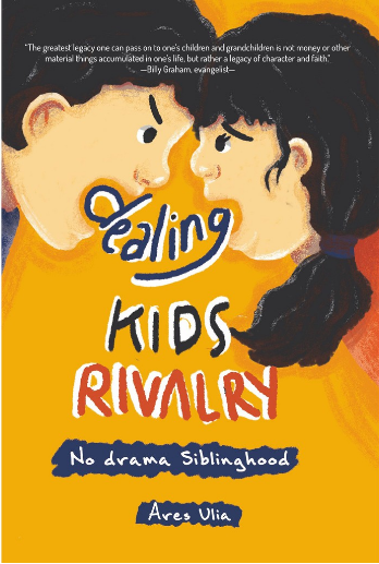 DEALING KIDS RIVALRY : NO DRAMA SUBLINGHOOD