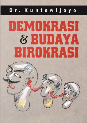 DEMOKRASI  DAN  BUDAYA BIROKRASI