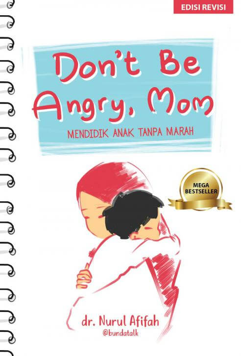 DONT BE ANGRY MOM