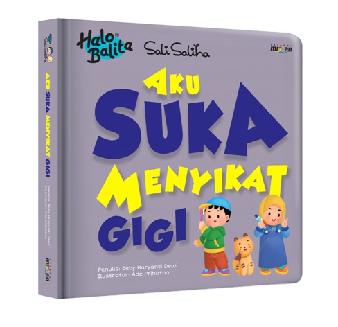 HALO BALITA SALI SALIHA: AKU SUKA MENYIKAT GIGI (BOARDBOOK)