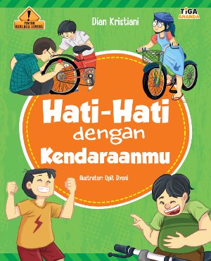 HATI-HATI DENGAN KENDARAANMU