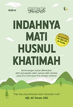 INDAHNYA MATI HUSNUL KHATIMAH