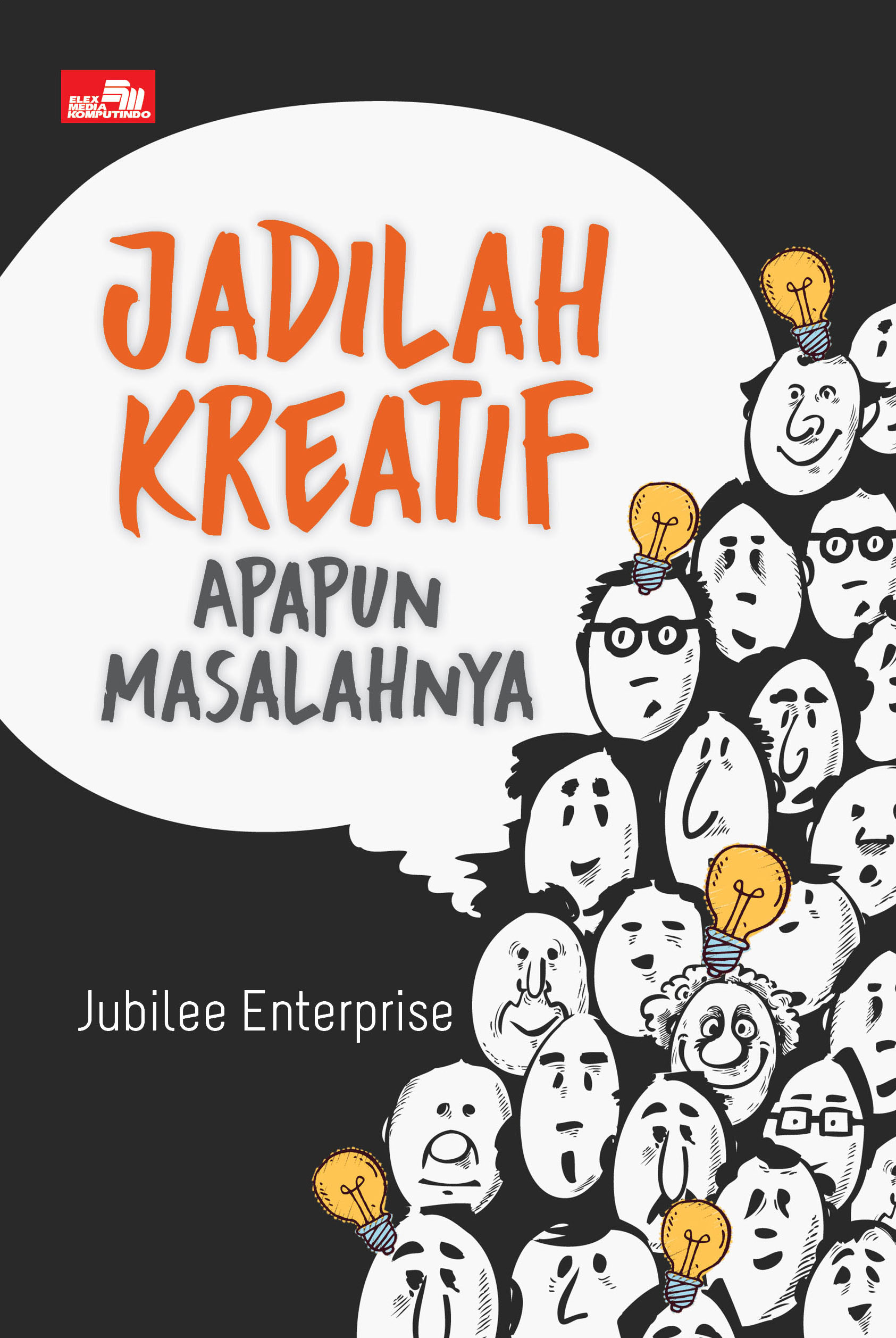 JADILAH KREATIF APAPUN MASALAHNYA