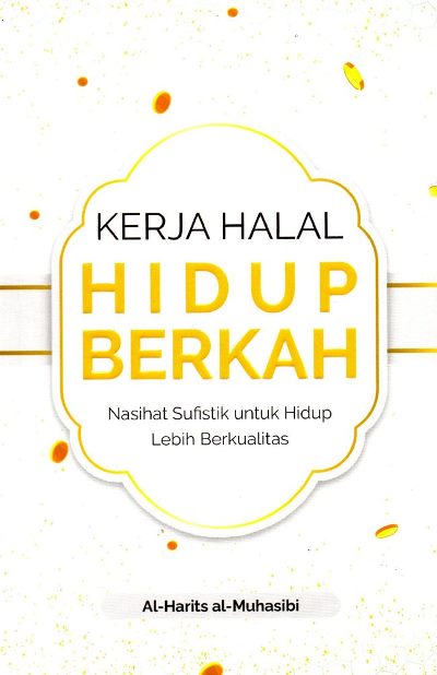 KERJA HALAL HIDUP BERKAH