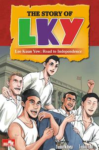 LEE KUAN YEW - ROAD TO INDEPENDENCE