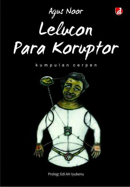 Buku LELUCON PARA KORUPTOR - Agus Noor  Mizanstore
