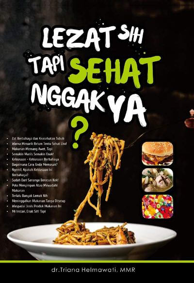 LEZAT SIH TAPI SEHAT NGGAK YA?