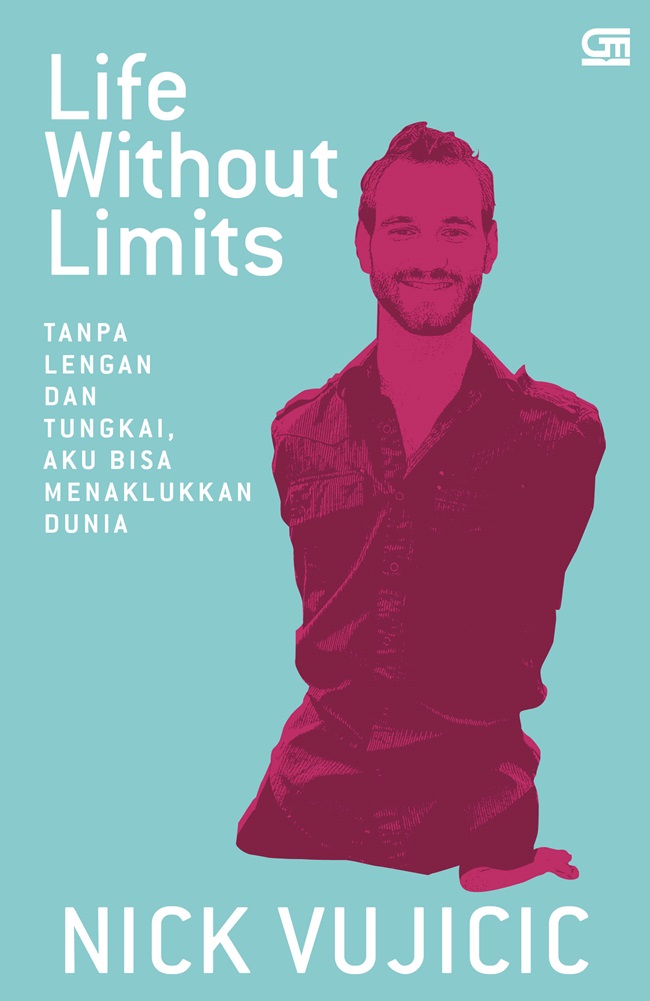 Buku LIFE WITHOUT LIMITS:… - Nick Vujicic | Mizanstore