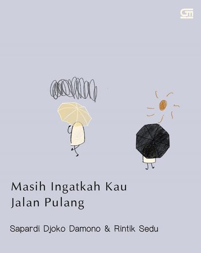 MASIH INGATKAH KAU JALAN PULANG