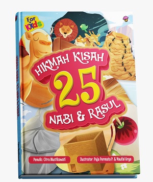 Hikmah Kisah 25 Nabi dan Rasul HC