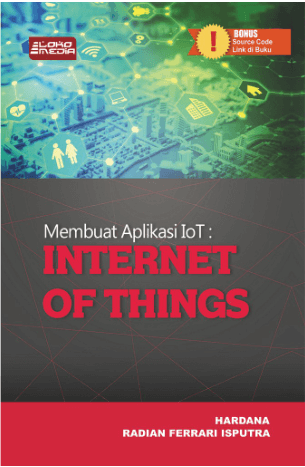 Buku MEMBUAT APLIKASI IOT:… - HARDANA &… | Mizanstore